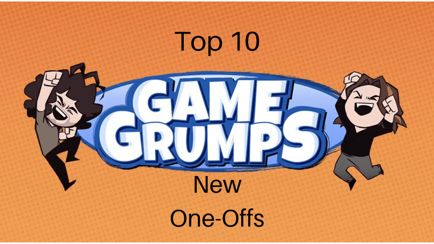 Top 10: Game Grumps One-Offs (New)