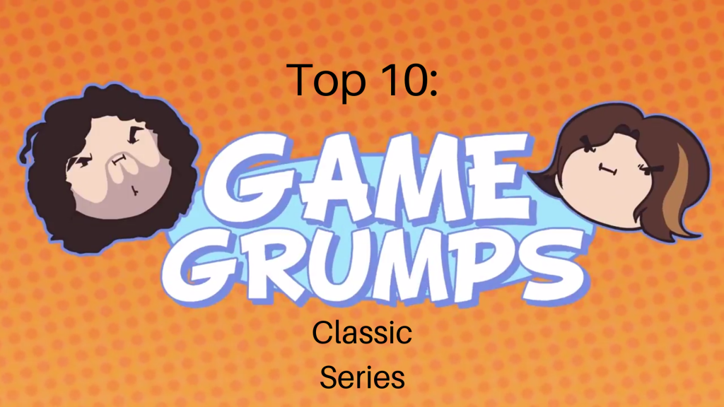 Top 10: Game Grumps Series (Classic)
