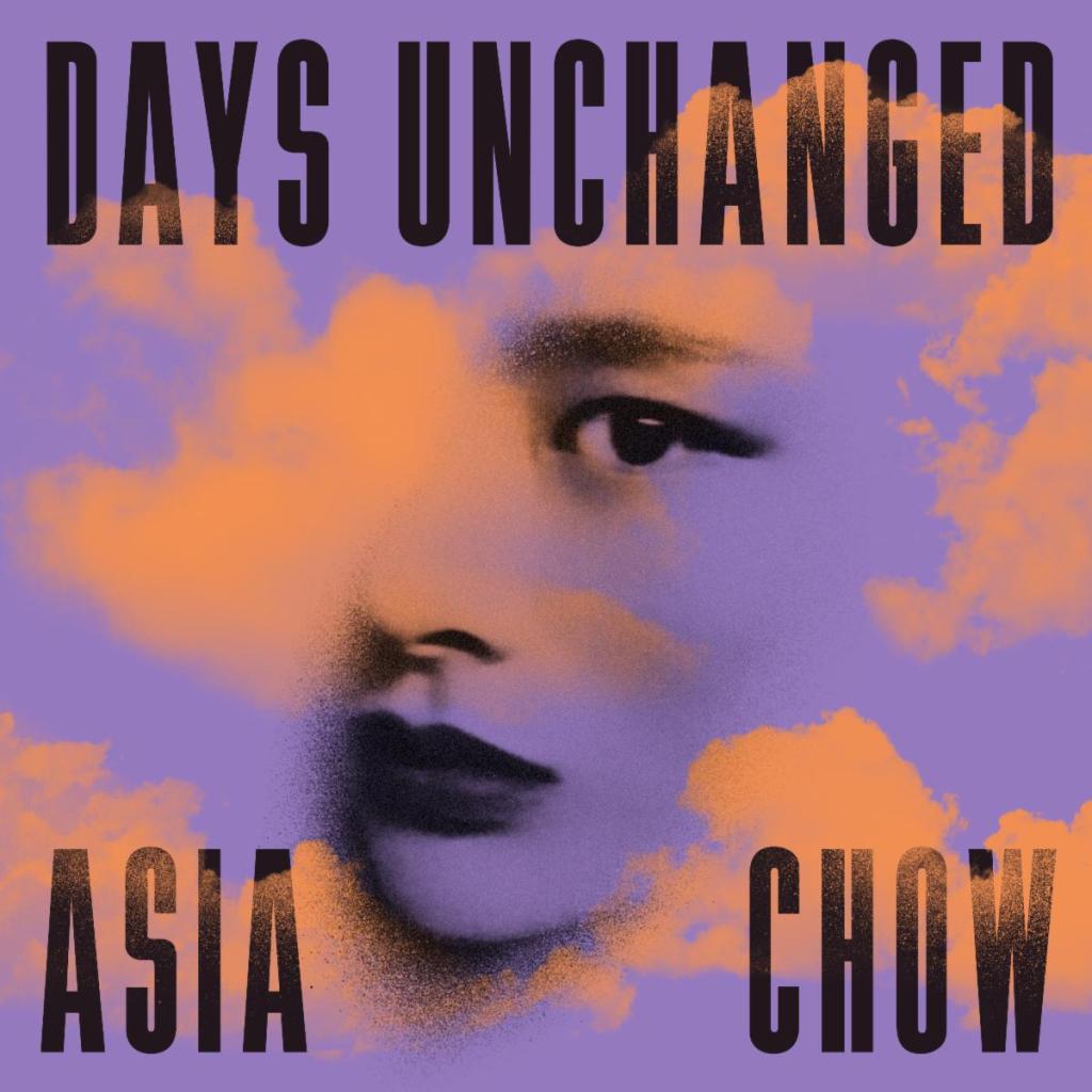 Single Review: Asia Chow – Days Unchanged